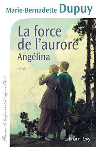 ANGÉLINA, T3 : LA FORCE DE L'AURORE