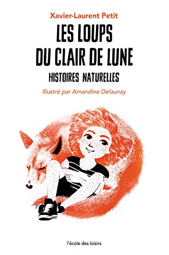 HISTOIRES NATURELLES : LES LOUPS DU CLAIR DE LUNE