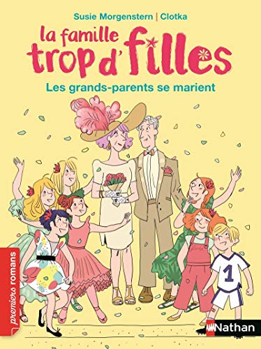 LA FAMILLE TROP D'FILLES : LES GRANDS-PARENTS SE MARIENT !