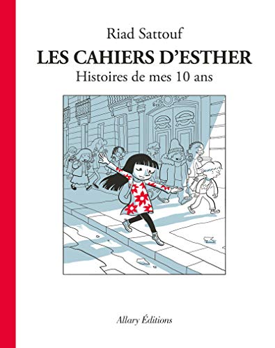 LES CAHIERS D'ESTHER, T1 : HISTOIRE DE MES 10 ANS