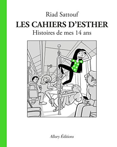 LES CAHIERS D'ESTHER, T5 : HISTOIRES DE MES 14 ANS