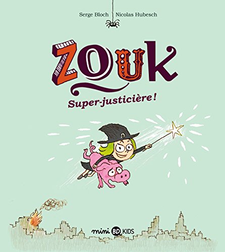 ZOUK, T16 : SUPER - JUSTICIÈRE !