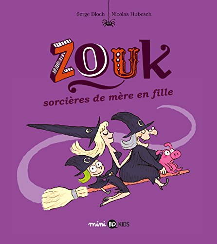 ZOUK, T7 : SORCIÈRES DE MÈRE EN FILLE