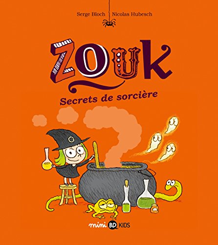 ZOUK, T8 : SECRETS DE SORCIÈRE